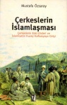 Çerkeslerin İslamlaşması Çerkeslerin Eski Dinleri ve İslamiyetin Kuzey Kafkasyaya Girişi