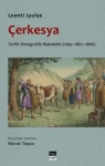 Çerkesya Tarihi-Etnografik Makaleler (1857-1862-1866)