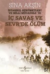 İç Savaş ve Sevr'de Ölüm: İstanbul Hükümetleri ve Milli Mücadele - III