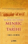 Kaynaklar Işığında Bir Miskakı Milli Toprağı: Menbic Ve Tarihi