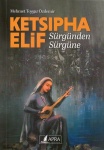Ketsıpha Elif: Sürgünden Sürgüne