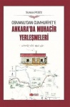 Osmanlı'dan Cumhuriyet'e Ankara'da Muhacir Yerleşmeleri