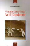 Unutulan Güreş Ustası Adil Candemir