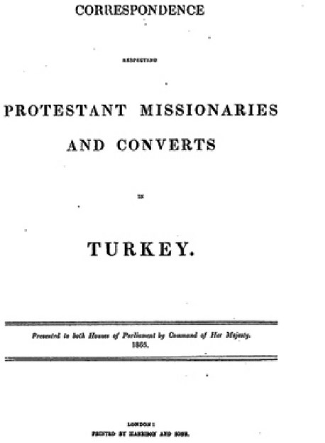 CORRESPONDENCE PROTESTANT MISSIONARIES AND CONVERTS IN TURKEY