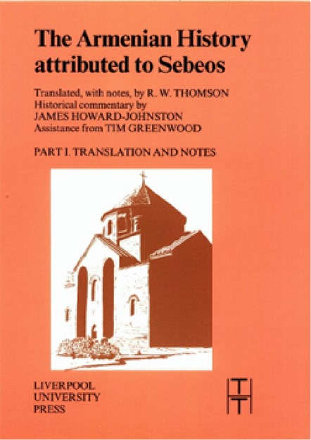 THE ARMENIAN HISTORY ATTRIBUTED TO SEBEOS