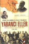 Osmanlı' Dan Günümüze İç Siyaseti Yönlendiren Yabancı Eller