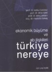 Ekonomik Büyüme Ve Ab İlişkileri   ' Türkiye Nereye '