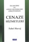 İslam Dini Ve Adıge Gelenekleri Çerçevesinde Cenaze Hizmetleri