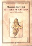 Hititler Ve Hattuşa İştar'ın Kaleminden