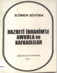 Hazreti İbrahim'le Awubla Ve Kafkaslılar