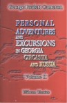 PERSONAL ADVENTURES AND EXCURSIONS IN GEORGIA AND RUSSIA