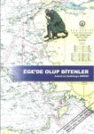 Ege' De Olup Bitenler