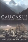 CAUCASUS MOUNTAIN MEN AND HOLY WARS