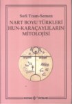 Nart Boyu Türkleri Hun-Karaçaylıların Mitolojisi