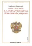 Ermeni Devlet Adamı B.A. Boryan' In Gözüyle Türk-Ermeni Çatışması