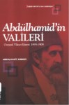 Abdülhamid'in Valileri  Osmanlı Vilayet İdaresi 1895-1908