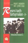 Resmi Tarih Tartışmaları-3