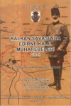 Balkan Savaşında Edirne Kale Muharebeleri 1-2