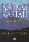 Kafkas Kartalı İmam Şamil Destanı