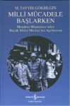 Milli Mücadeleye Başlarken  " Mondros Mütarekesi'nden Büyük Millet Meclisi'nin Açılmasına "