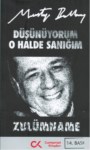 DÜŞÜNÜYORUM O HALDE SANIĞIM