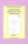 Gaziantep'in Sıhhi Ve İçtimai Coğrafyası