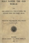 HALF ROUND THE OLD WORLD BEING SOME ACCOUNT OF A TOUR IN RUSSIA THE CAUCASUS, PERSIA AND TURKEY 1865-66