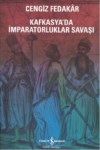 Kafkasya'da İmparatorluklar Savaşı